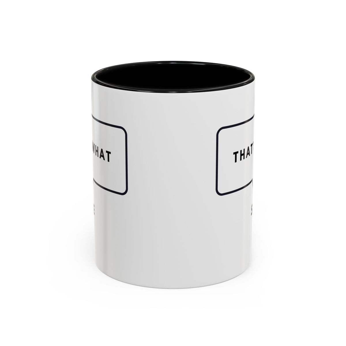 That's What She Said  - The Office Coffee Mug