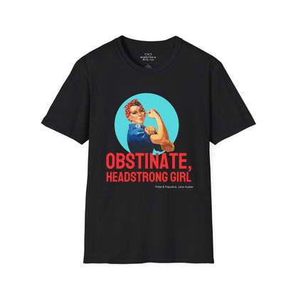 Obstinate Headstrong Rosie The Riveter - Jane Austen Quote T-shirt