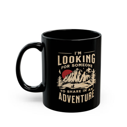 "I'm Looking for Someone to Share in an Adventure" - Lord of the Rings Coffee Mug