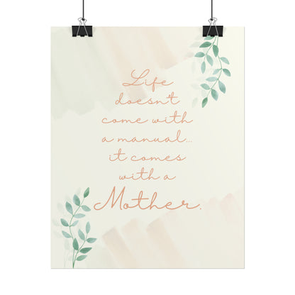 Life Doesn't Come With a Manual, It Comes With a Mother - Fine Art Print