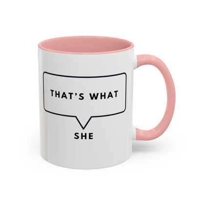 That's What She Said  - The Office Coffee Mug