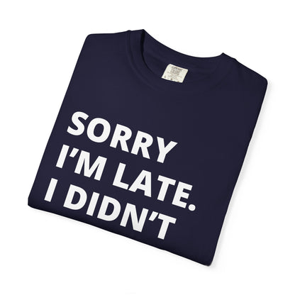 Sorry I'm Late Unisex T-shirt - Nerd Stuff