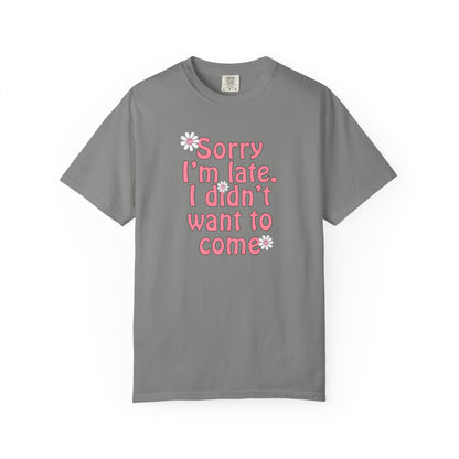 Sorry I'm Late T-shirt - Nerd Stuff
