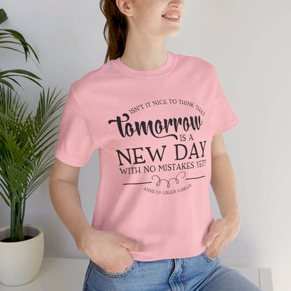 Tomorrow Is a New Day - Anne of Green Gables T-shirt