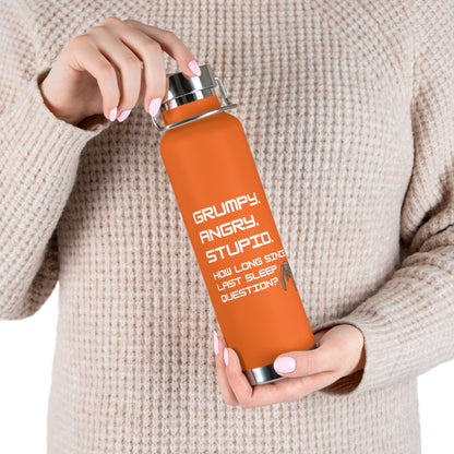 Grumpy Angry Stupid - Project Hail Mary Copper Vacuum Insulated Bottle