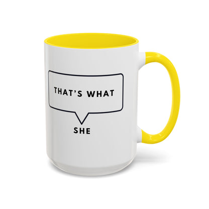 That's What She Said  - The Office Coffee Mug