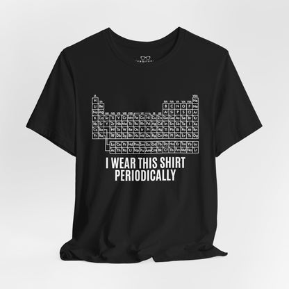"I Wear This Shirt Periodically" -  Project Hail Mary T-Shirt
