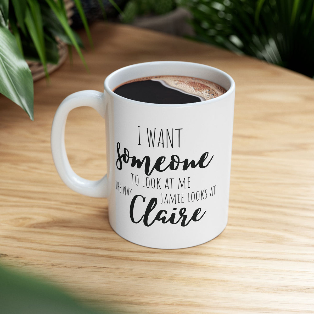 The Way Jamie Looks at Claire - Outlander Coffee Mug
