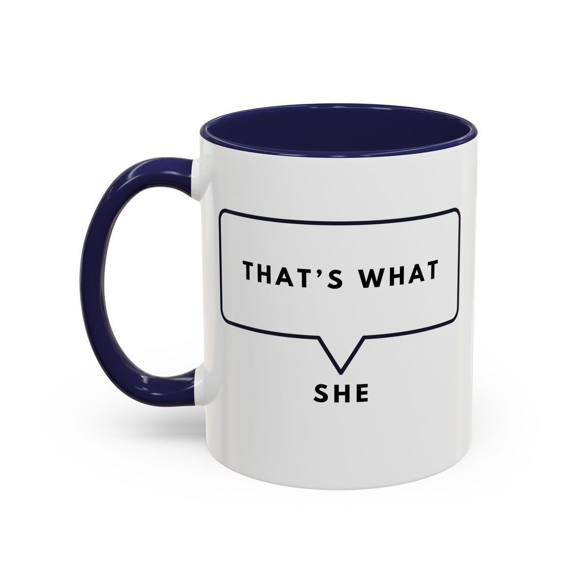 That's What She Said  - The Office Coffee Mug