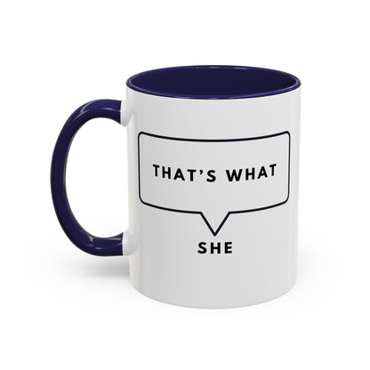 That's What She Said  - The Office Coffee Mug