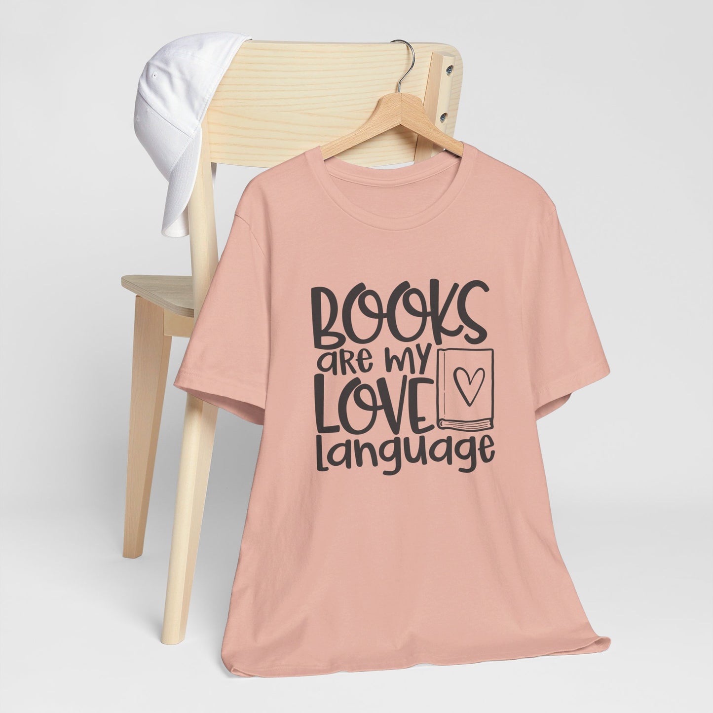 Books Are My Love Language - Book Lovers T-Shirt