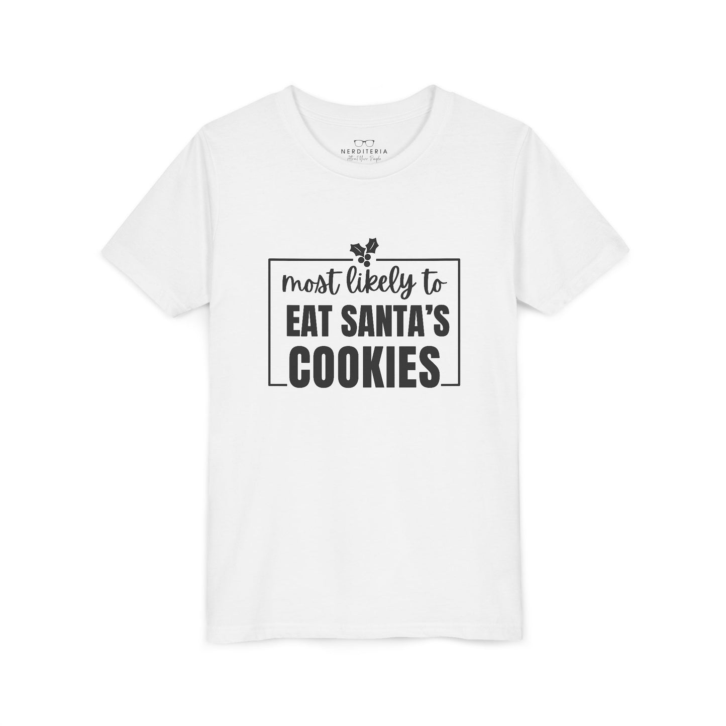 Most Likely to Eat Santa's Cookies - Kids Holiday T-Shirt
