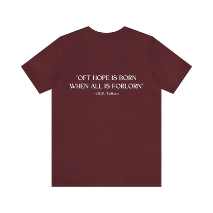 Oft Hope Is Born Tolkien Quote T-shirt - Lord of the Rings