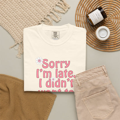 Sorry I'm Late T-shirt - Nerd Stuff