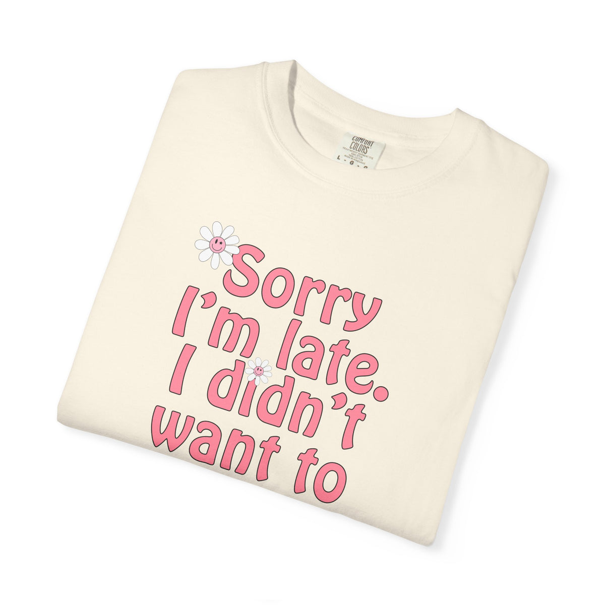 Sorry I'm Late T-shirt - Nerd Stuff