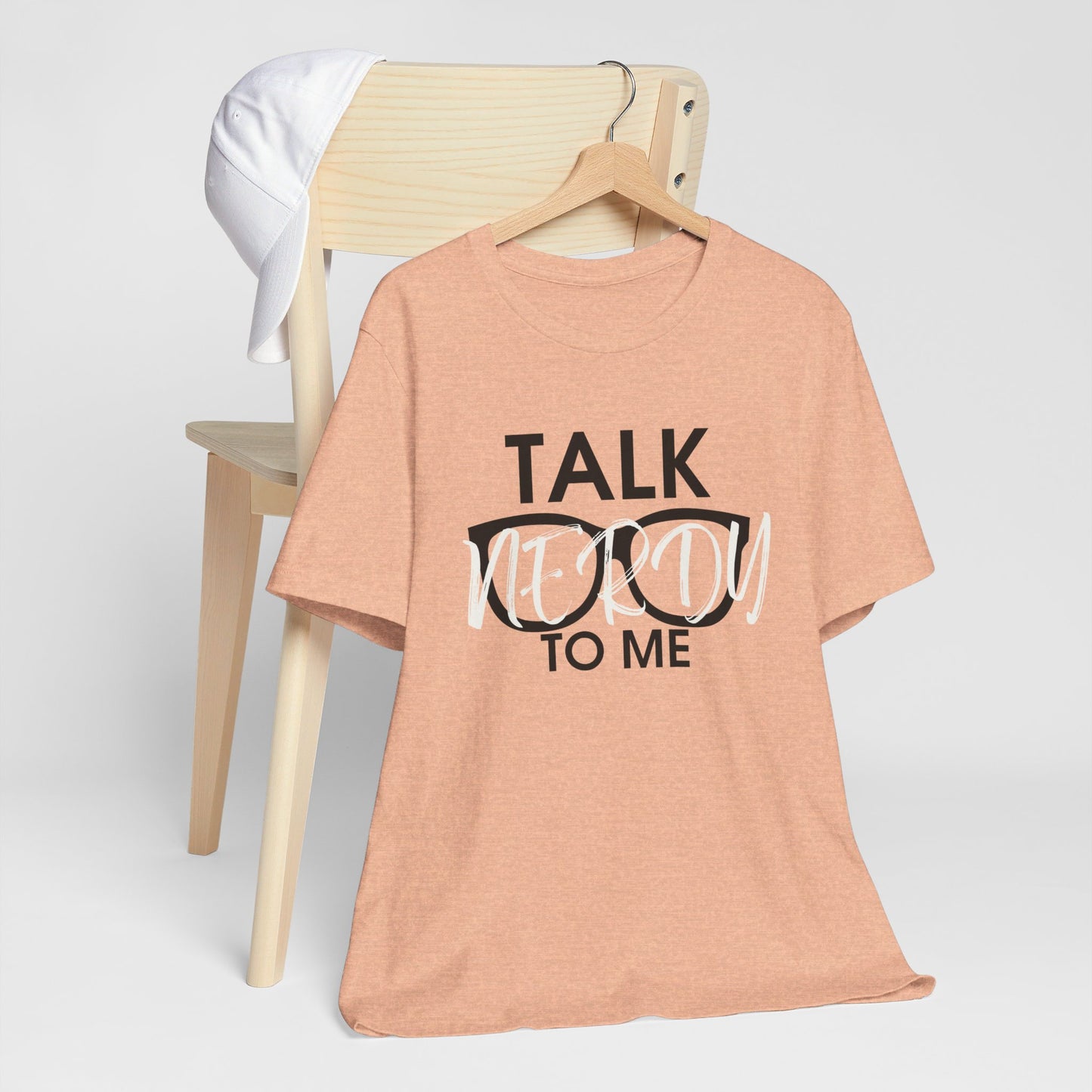 Talk Nerdy To Me - Nerdy T-Shirt