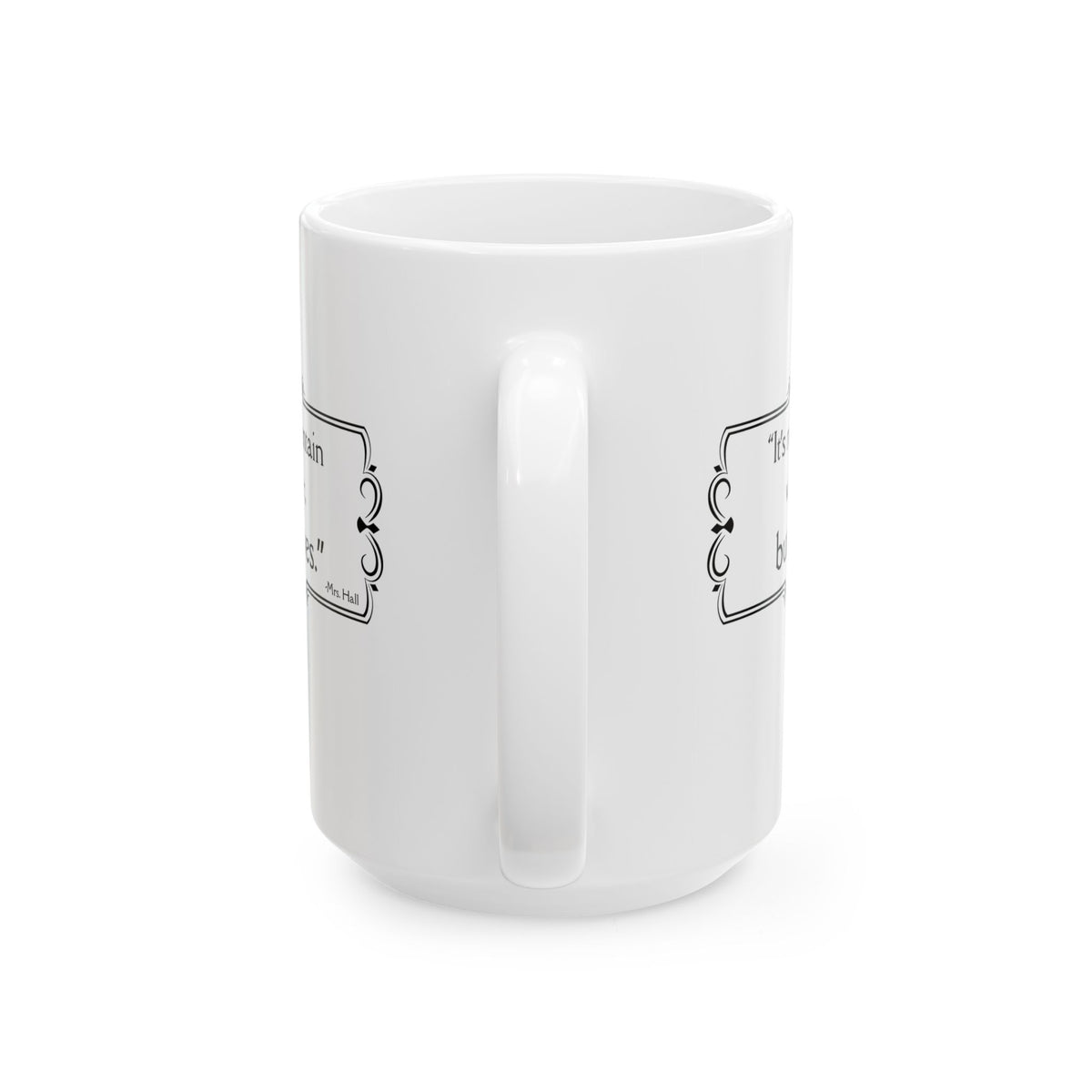 It's Not The Mountain We Conquer - All Creatures Great and Small Coffee Mug