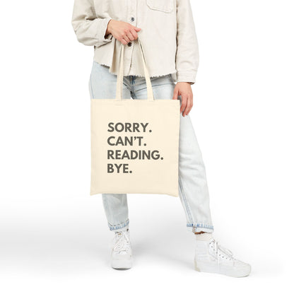 Sorry. Can't. Reading. Bye. Tote Bag - Book Lovers