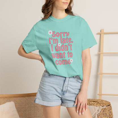 Sorry I'm Late T-shirt - Nerd Stuff