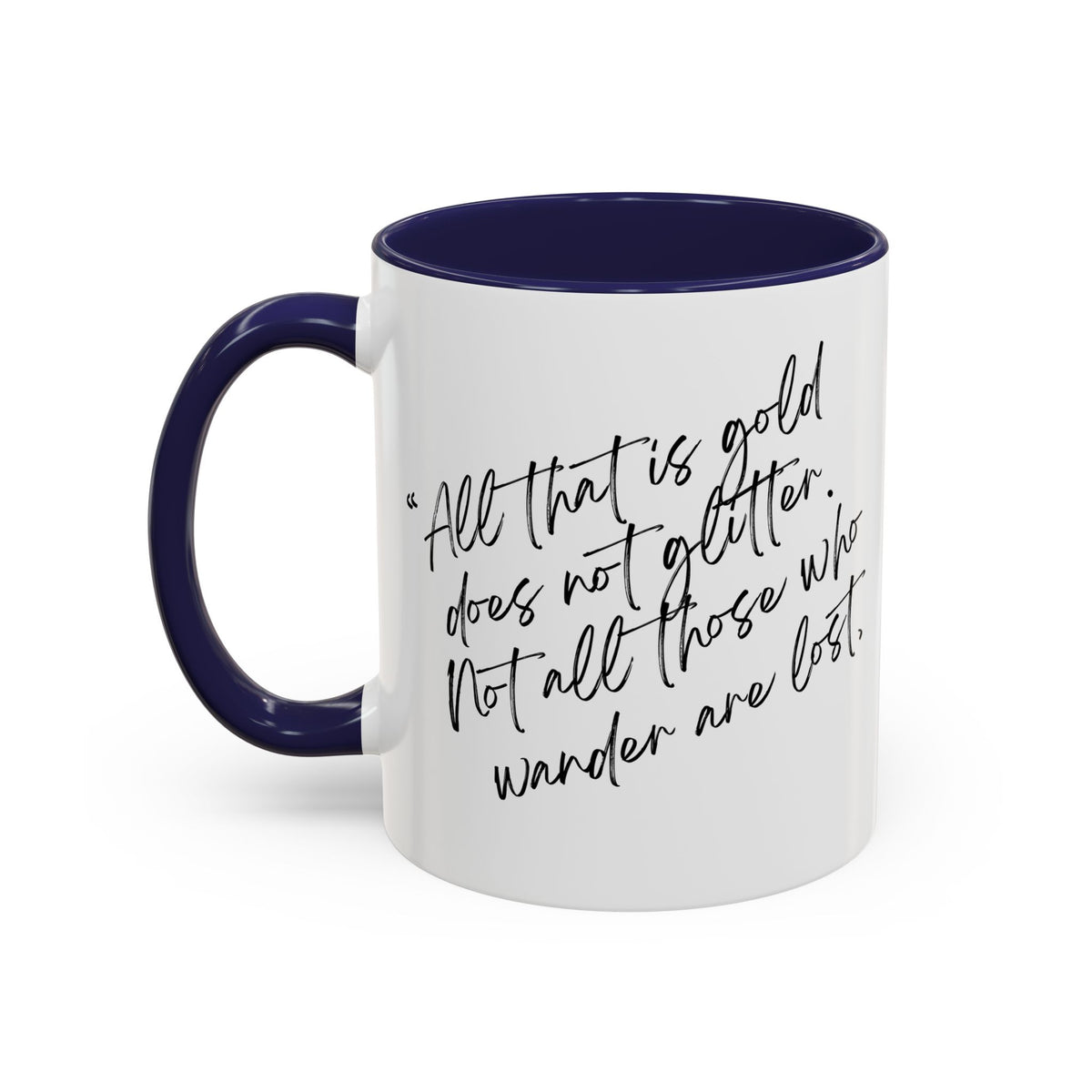 All That Is Gold Does Not Glitter - The Lord of the Rings Coffee Mug