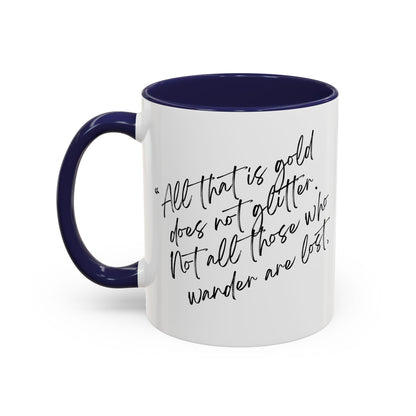 All That Is Gold Does Not Glitter - The Lord of the Rings Coffee Mug