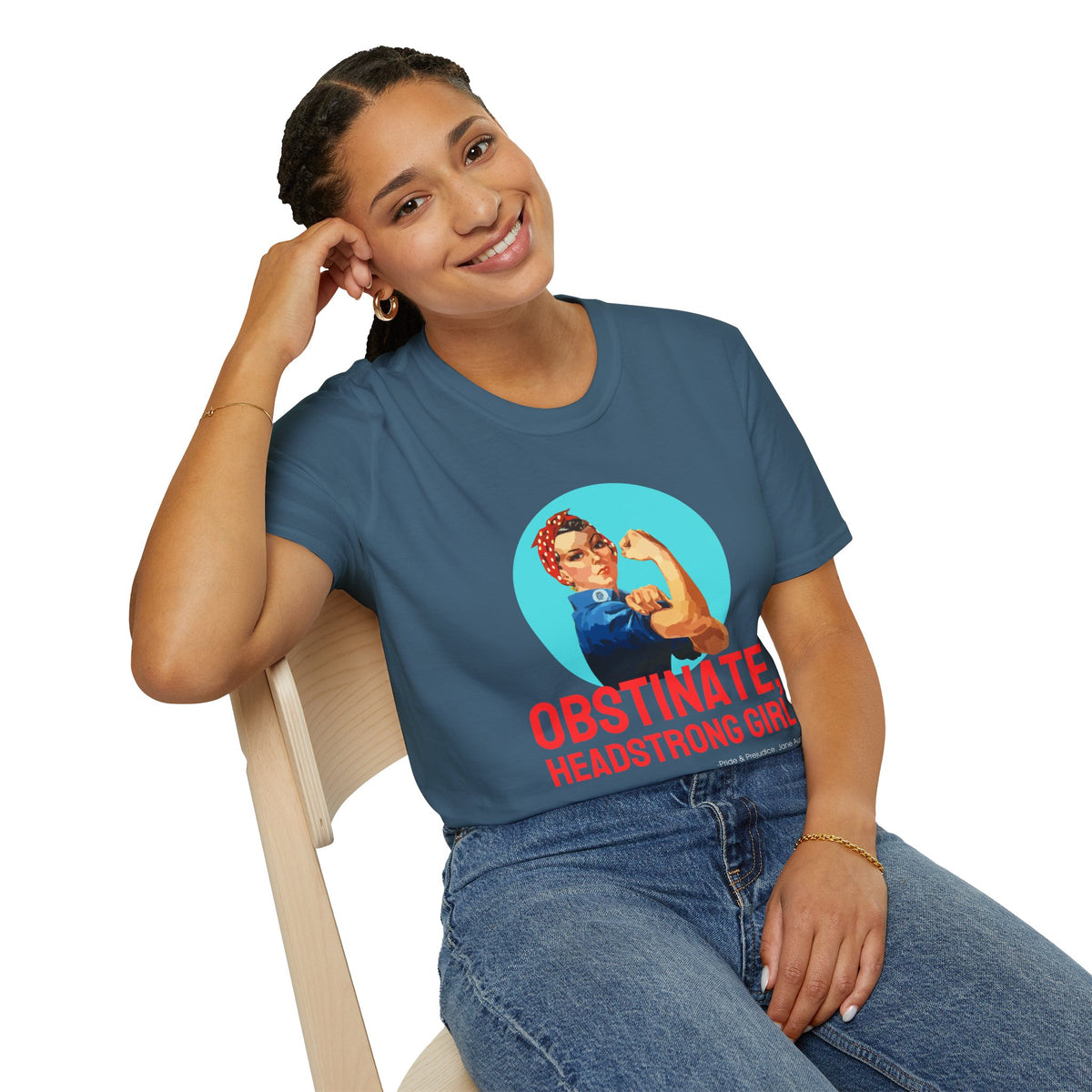 Obstinate Headstrong Rosie The Riveter - Jane Austen Quote T-shirt
