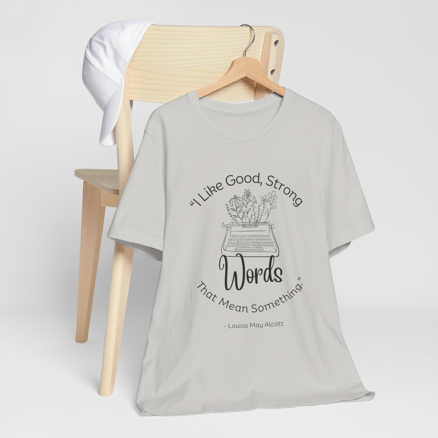 I Like Good Strong Words That Mean Something - Little Women Quote Shirt