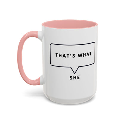 That's What She Said  - The Office Coffee Mug