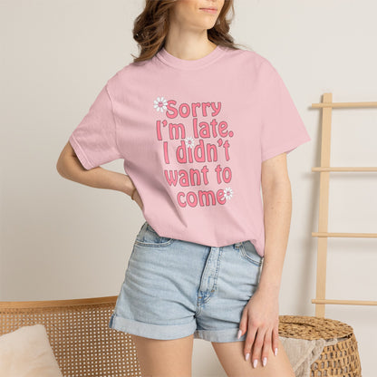 Sorry I'm Late T-shirt - Nerd Stuff