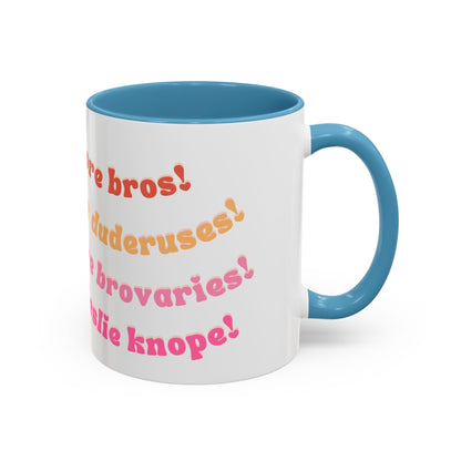 'Bros Before Hoes' Galentines - Parks and Rec Coffee Mug