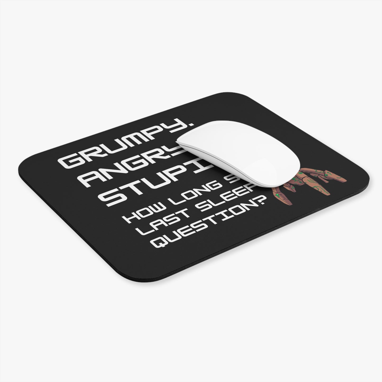Grumpy Angry Stupid - Project Hail Mary Mouse Pad