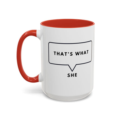 That's What She Said  - The Office Coffee Mug