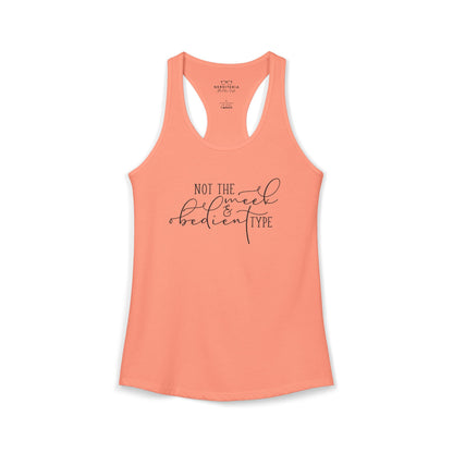 Not The Meek & Obedient Type - Outlander Racerback Tank Top