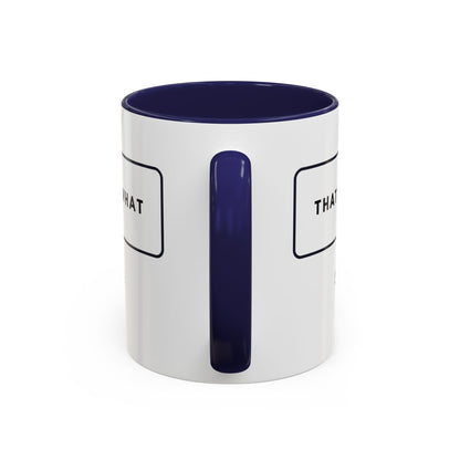 That's What She Said  - The Office Coffee Mug