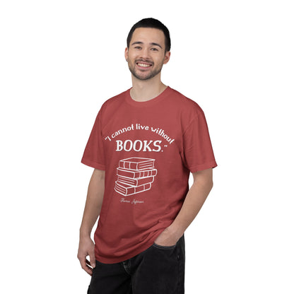 I Cannot Live Without Books Thomas Jefferson Quote  - Book Lovers T-shirt