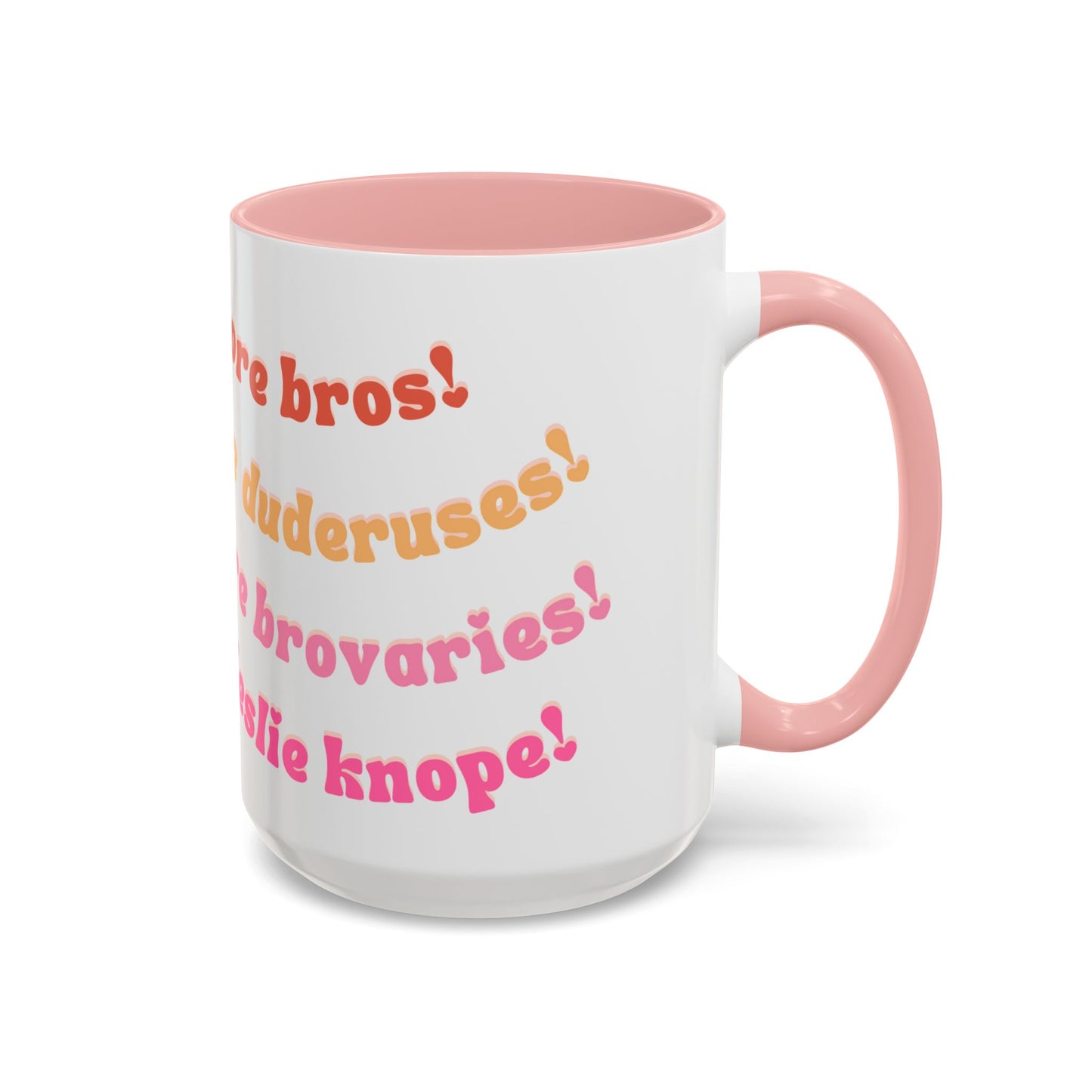 'Bros Before Hoes' Galentines - Parks and Rec Coffee Mug