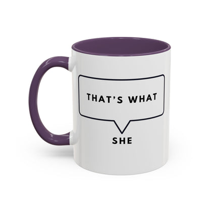 That's What She Said  - The Office Coffee Mug