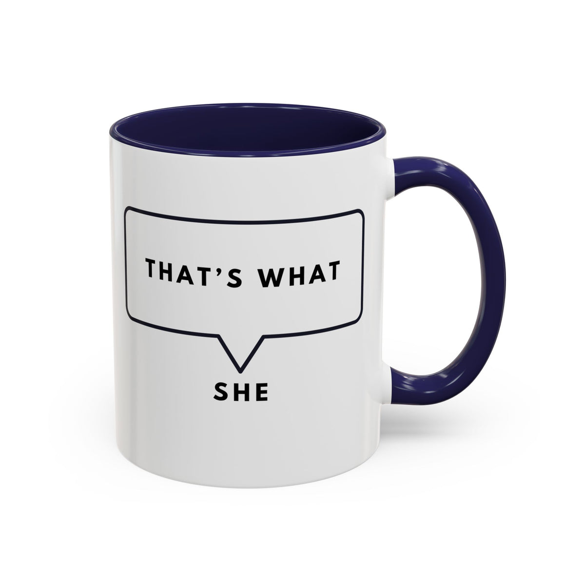 That's What She Said  - The Office Coffee Mug