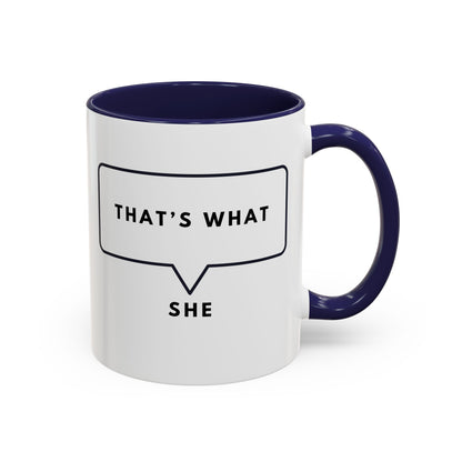 That's What She Said  - The Office Coffee Mug