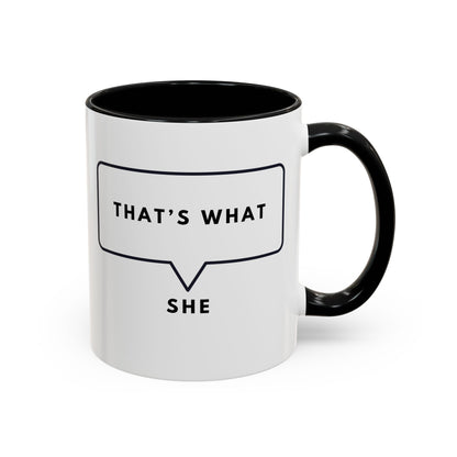 That's What She Said  - The Office Coffee Mug