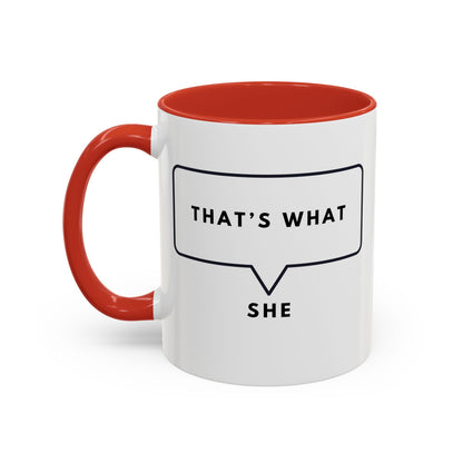 That's What She Said  - The Office Coffee Mug