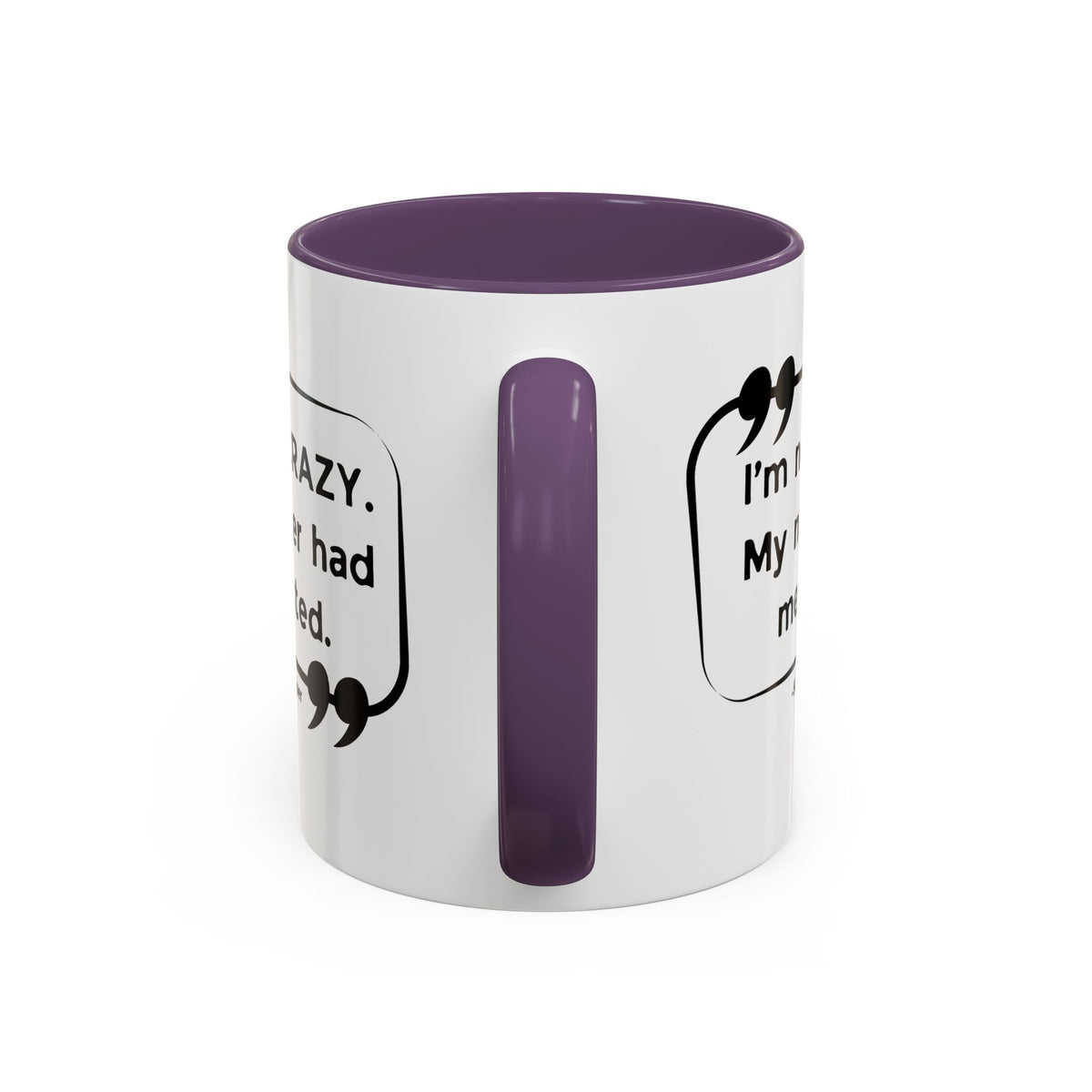 I'm Not Crazy Sheldon Cooper Quote - Big Bang Theory Coffee Mug