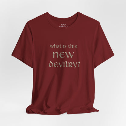 What Is This New Devilry? - Lord of the Rings T-Shirt
