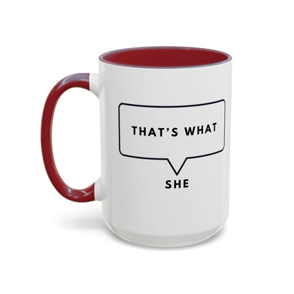 That's What She Said  - The Office Coffee Mug