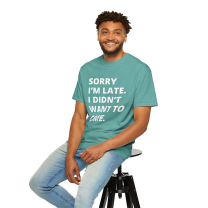 Sorry I'm Late Unisex T-shirt - Nerd Stuff
