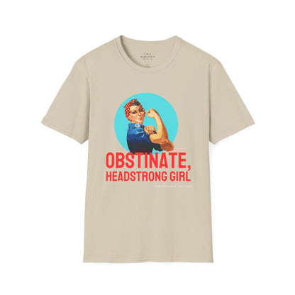 Obstinate Headstrong Rosie The Riveter - Jane Austen Quote T-shirt