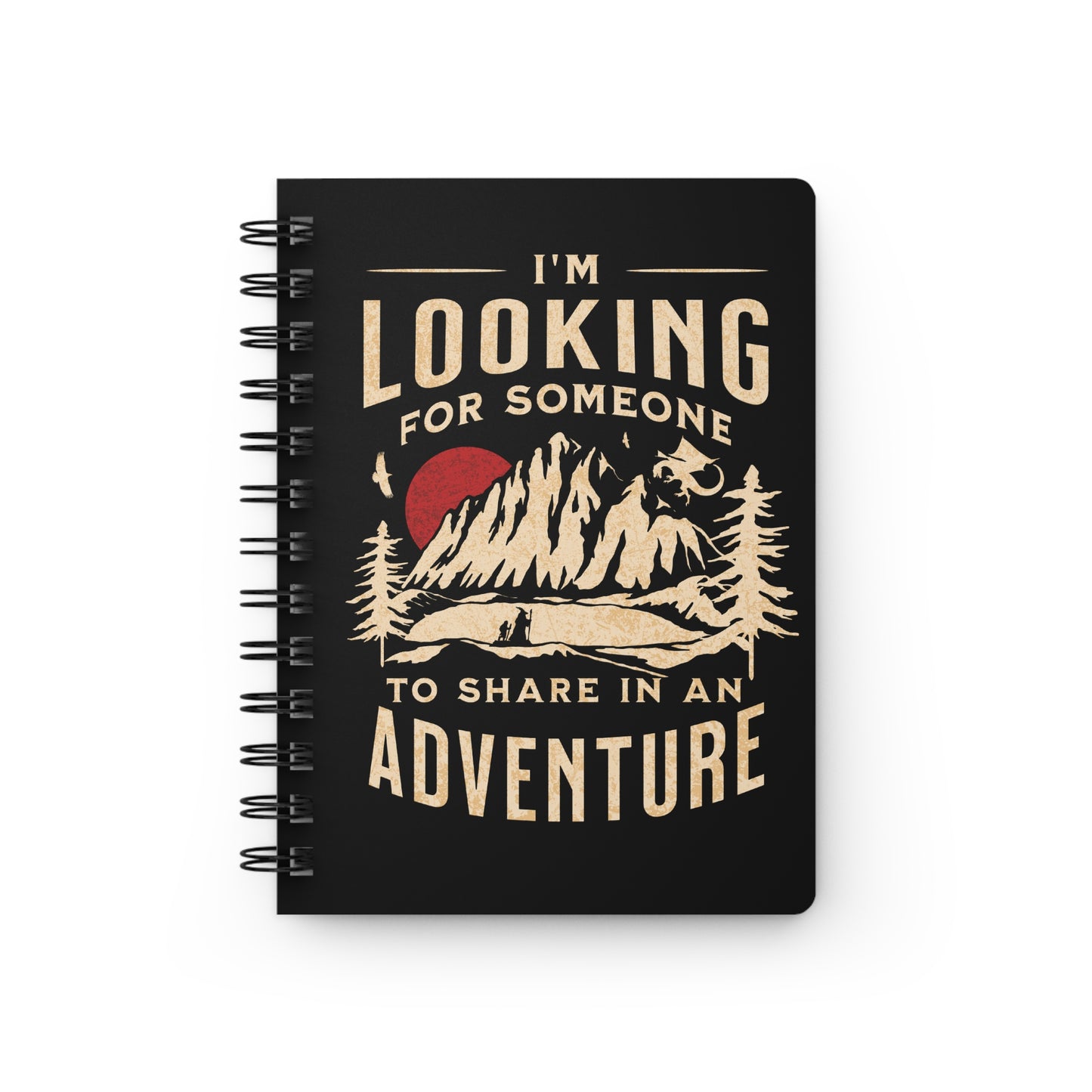 "I'm Looking for Someone to Share in an Adventure" - Lord of the Rings Spiral Notebook