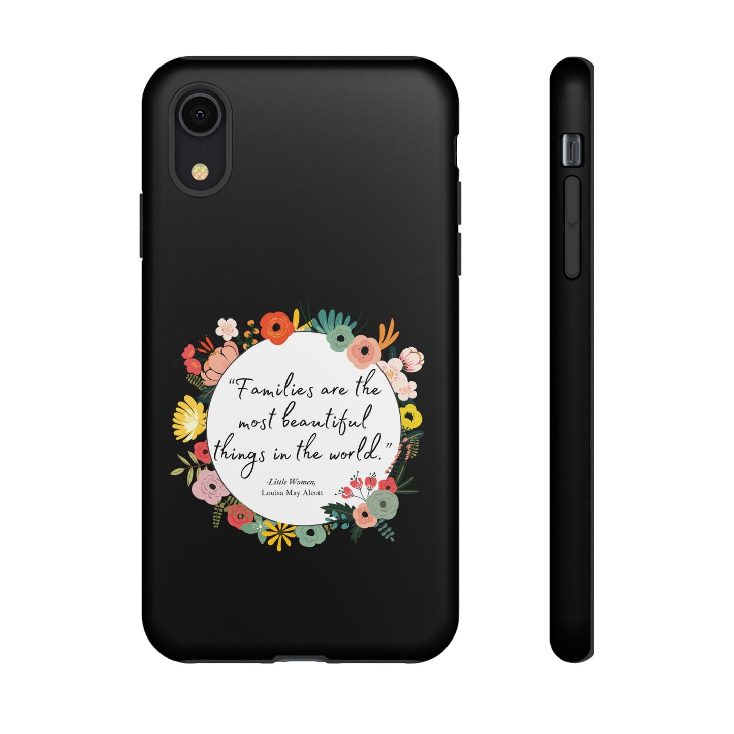 Families Are The Most Beautiful Things Phone Case - Little Women