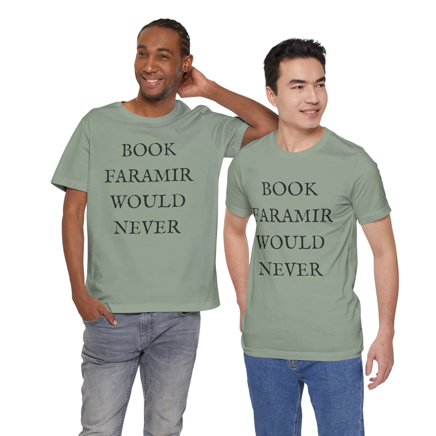 Book Faramir Would Never (Black Text) - Lord of the Rings T-shirt