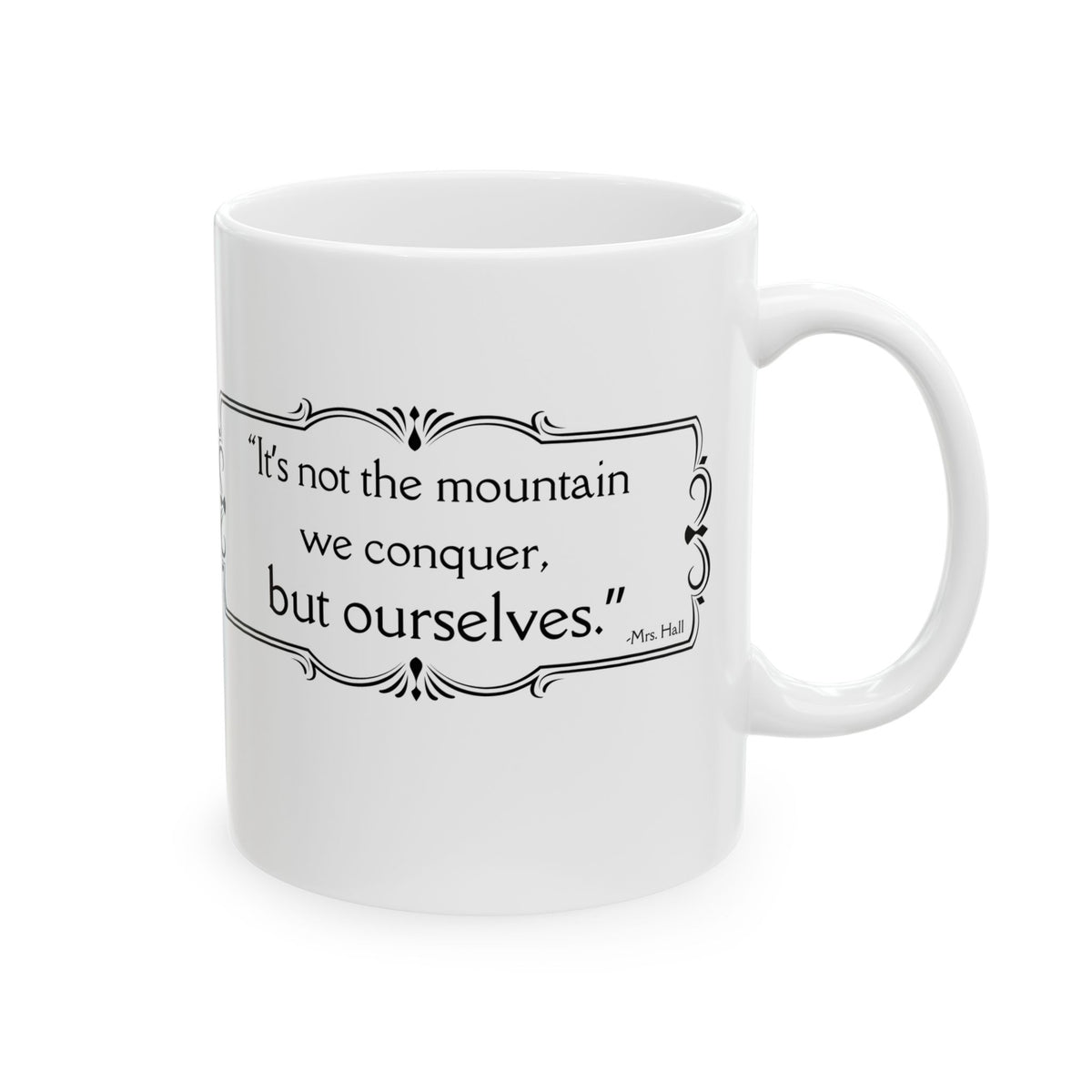 It's Not The Mountain We Conquer - All Creatures Great and Small Coffee Mug